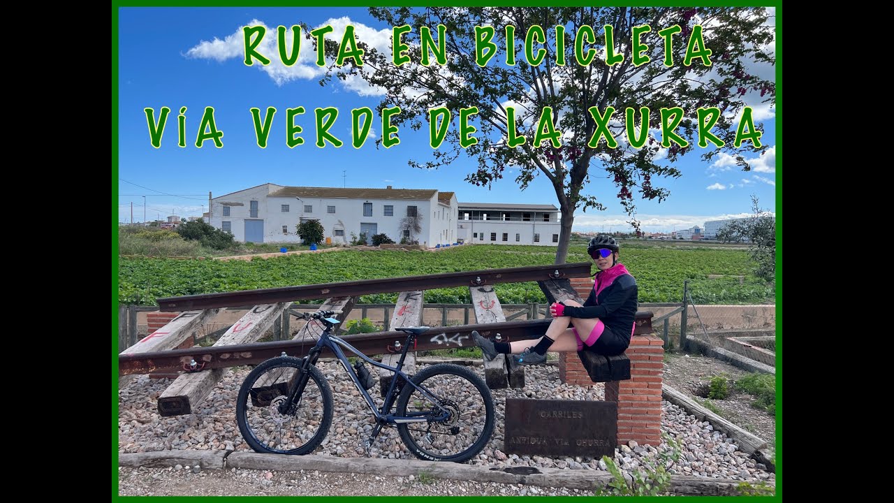 Ruta en Bicicleta - Vía Verde de la Xurra