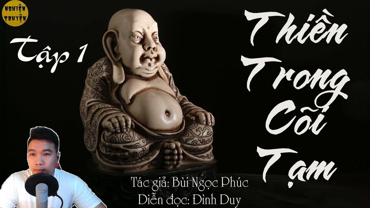 THIỀN TRONG CÕI TẠM - Tập 01 - Truyện ngắn hay do mc Đình Duy diễn đọc