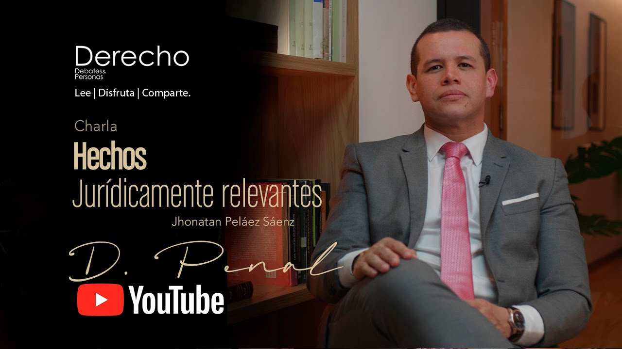 Charla: Hechos jurídicamente relevantes.