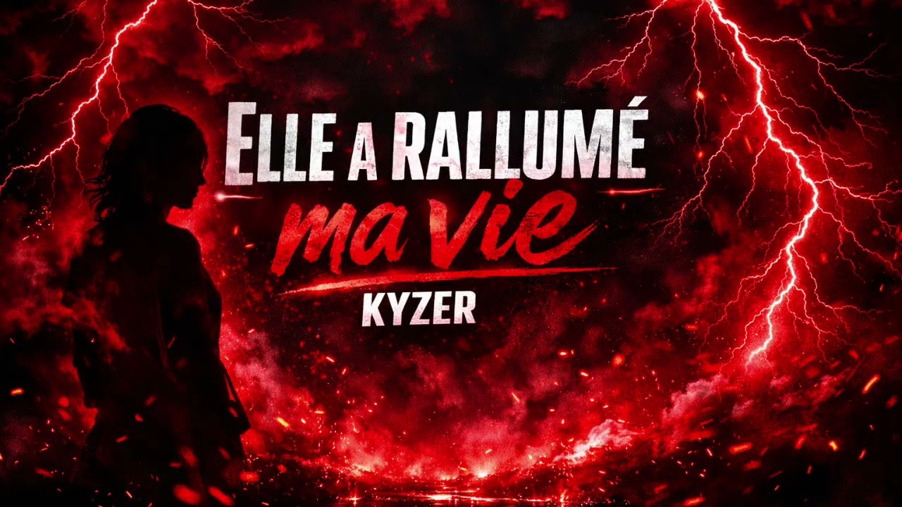 Kyzer - Elle a rallumé ma vie