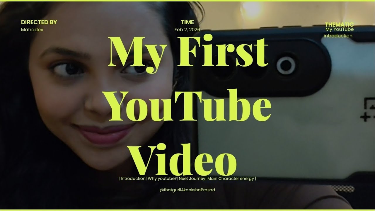 MY FIRST YOUTUBE VIDEO✨| Introduction Video| Life after Neet| MAIN CHARACTER ENERGY💅|Akankshap🎀