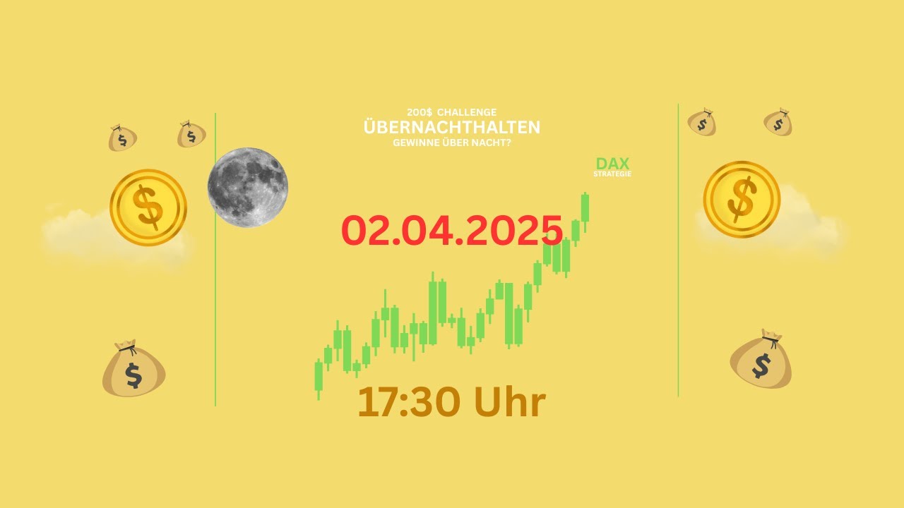 📈 Tägliches Update zur Übernachthalten-Strategie 02.04.2025  17:30 Uhr 📈