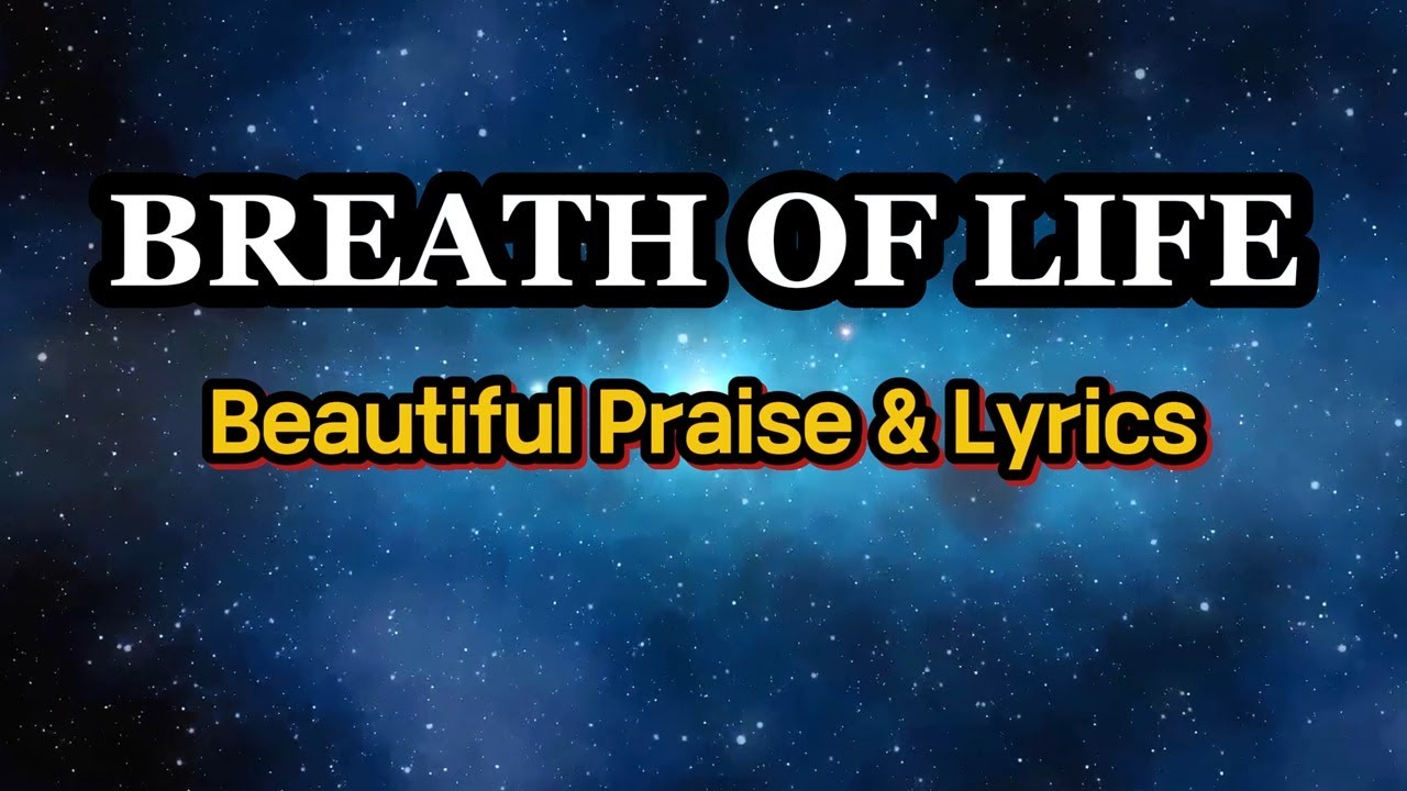 Breath of Life | Beautiful Worship Song (Official Lyric Video)