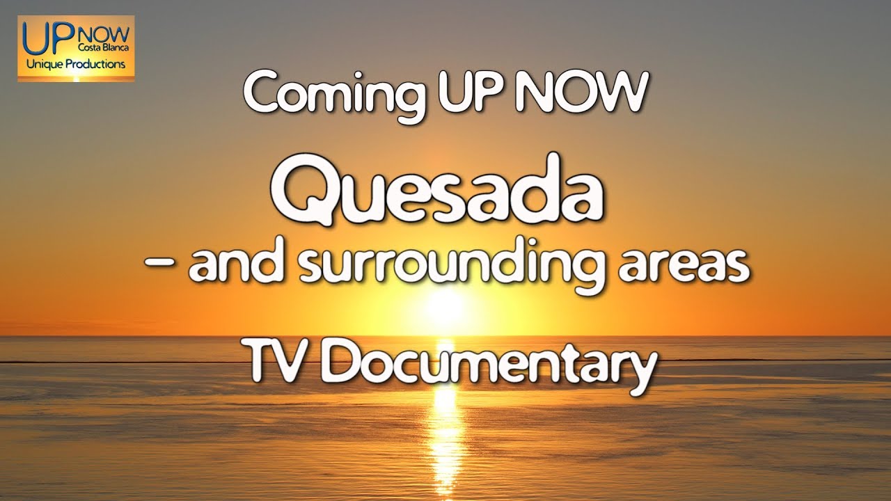 Quesada and surrounding areas TV Documentary Coming UP NOW