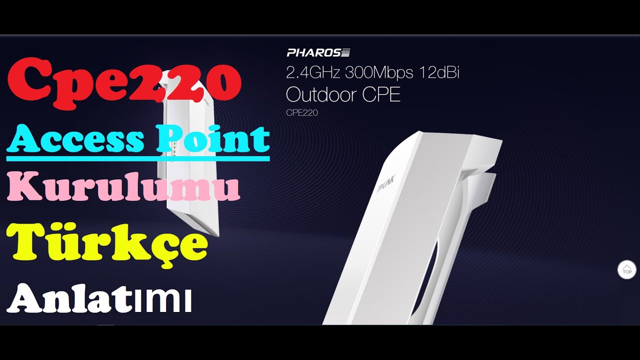 Cpe220 Access Point Kurulumu Türkçe Anlatımı