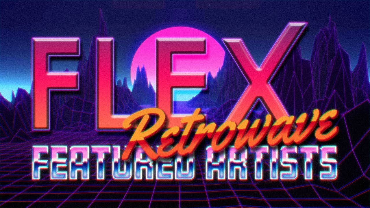 FL Studio | FLEX Retrowave Featured Artists