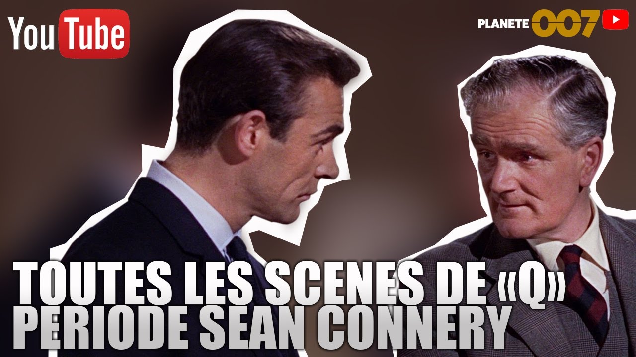 PLANETE 007 -Toutes les sc&egrave;ne de Q p&eacute;riode Sean connery