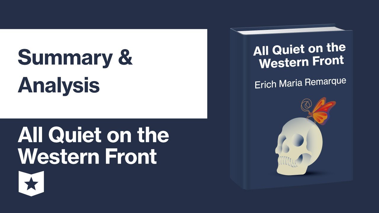 All Quiet on the Western Front by Erich Maria Remarque | Summary & Analysis