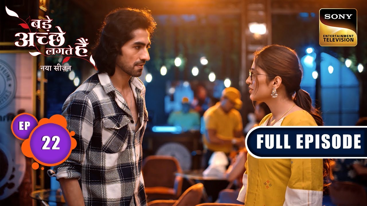 Bhagya Confronts Rishabh | Bade Achhe Lagte Hai | New Season | Full Episode | Ep 22 | 15 July 2025