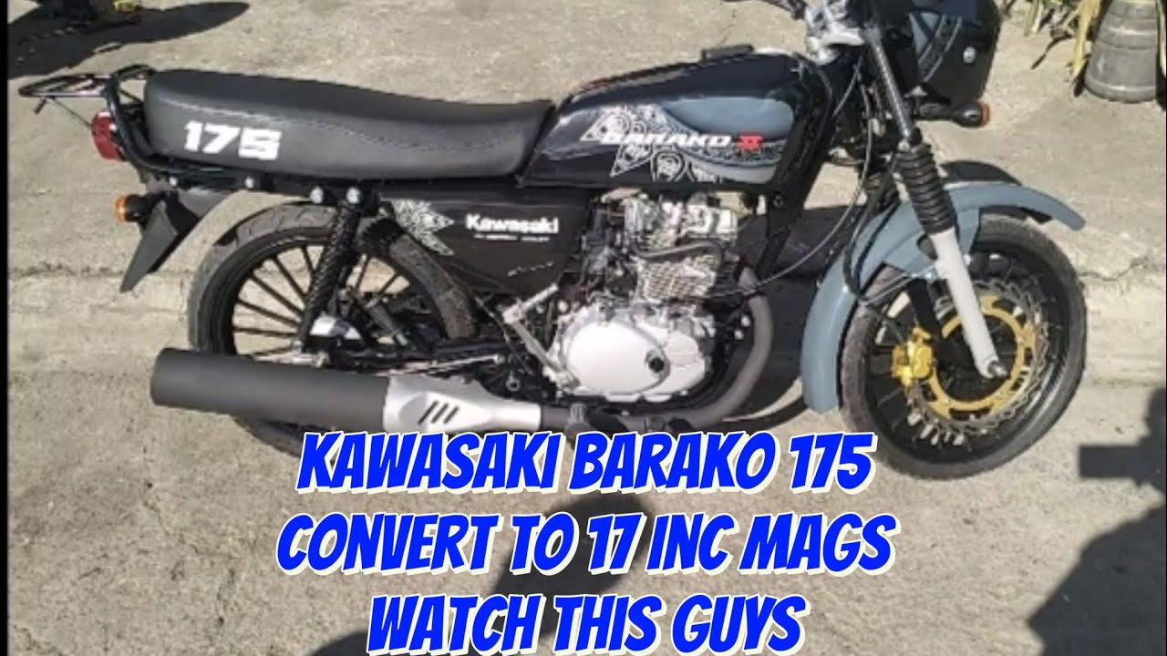Kawasaki Barako 175 Convert to 17 Inc Mags