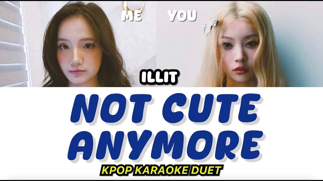 ILLIT (아일릿) 'NOT CUTE ANYMORE' KARAOKE | SING WITH ME (Color Coded Lyrics Han/Rom)