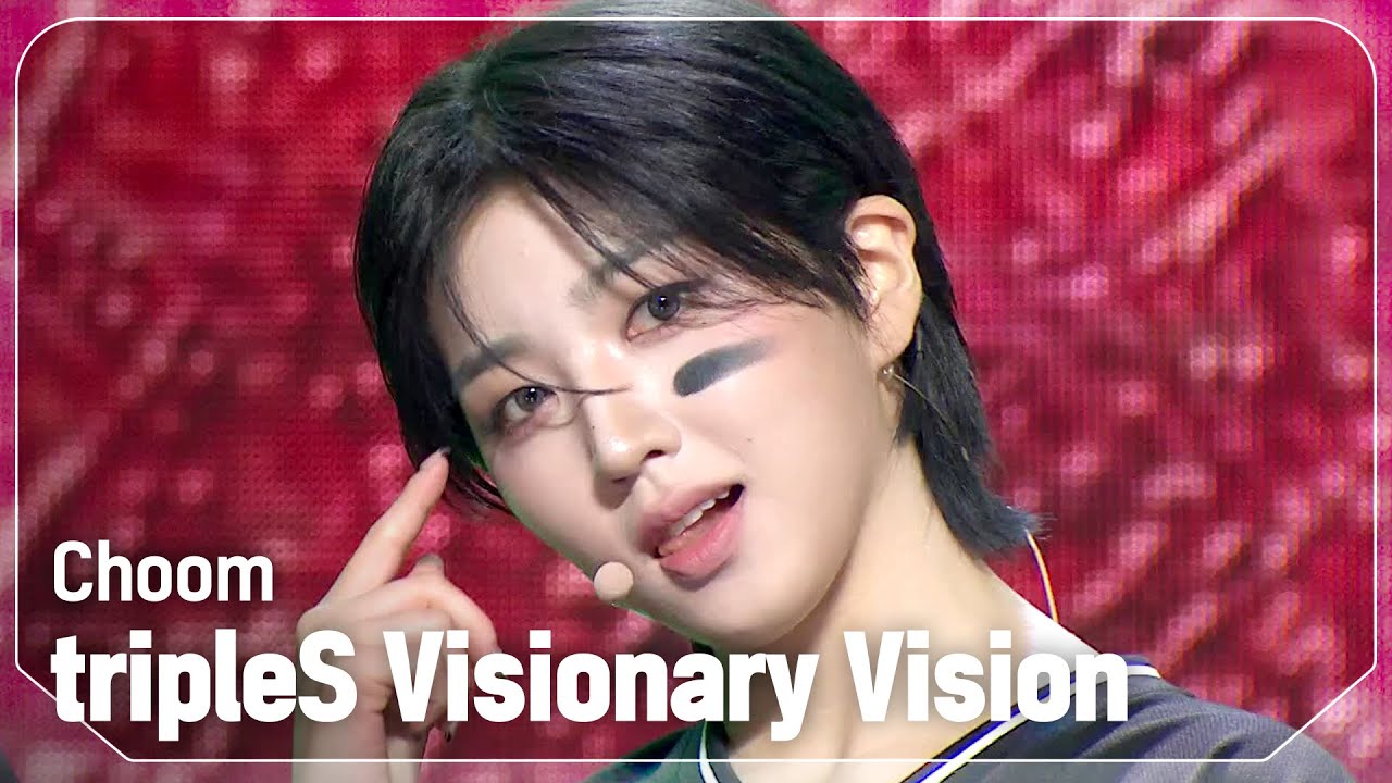 트리플에스 비저너리 비전(tripleS Visionary Vision) - Choom l Show Champion l EP.539 l 241106