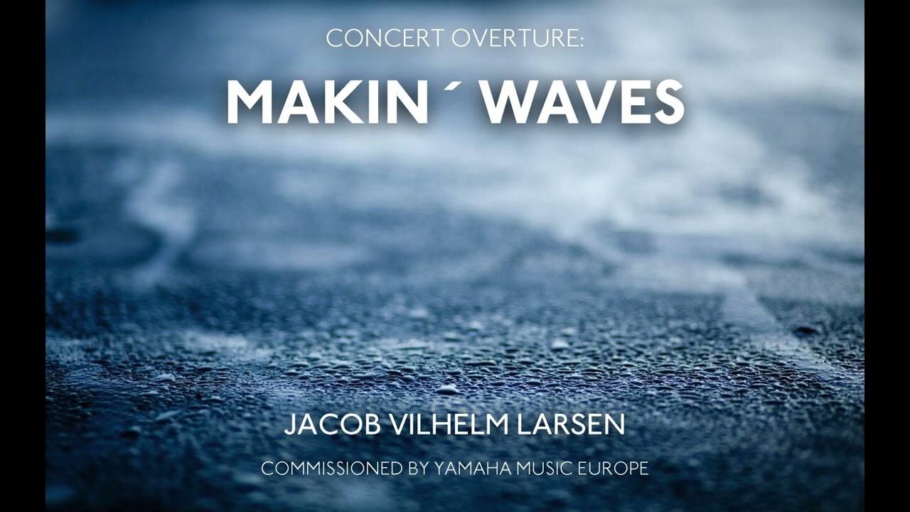 Makin´ Waves - Concert Overture (Jacob Vilhelm Larsen) Sibelius/NP4 muck-up