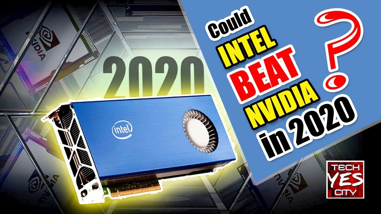 Intel Vs NVidia in 2020...!? It is possible... (here's why)