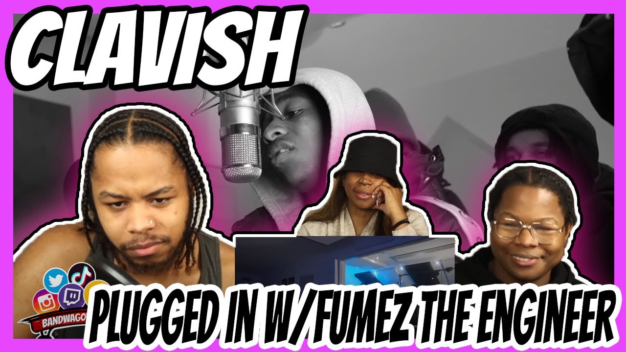 Clavish - Plugged In W/Fumez The Engineer | Pressplay
