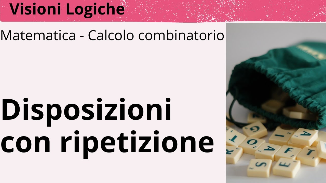 DISPOSIZIONI CON RIPETIZIONE di n elementi in classe k