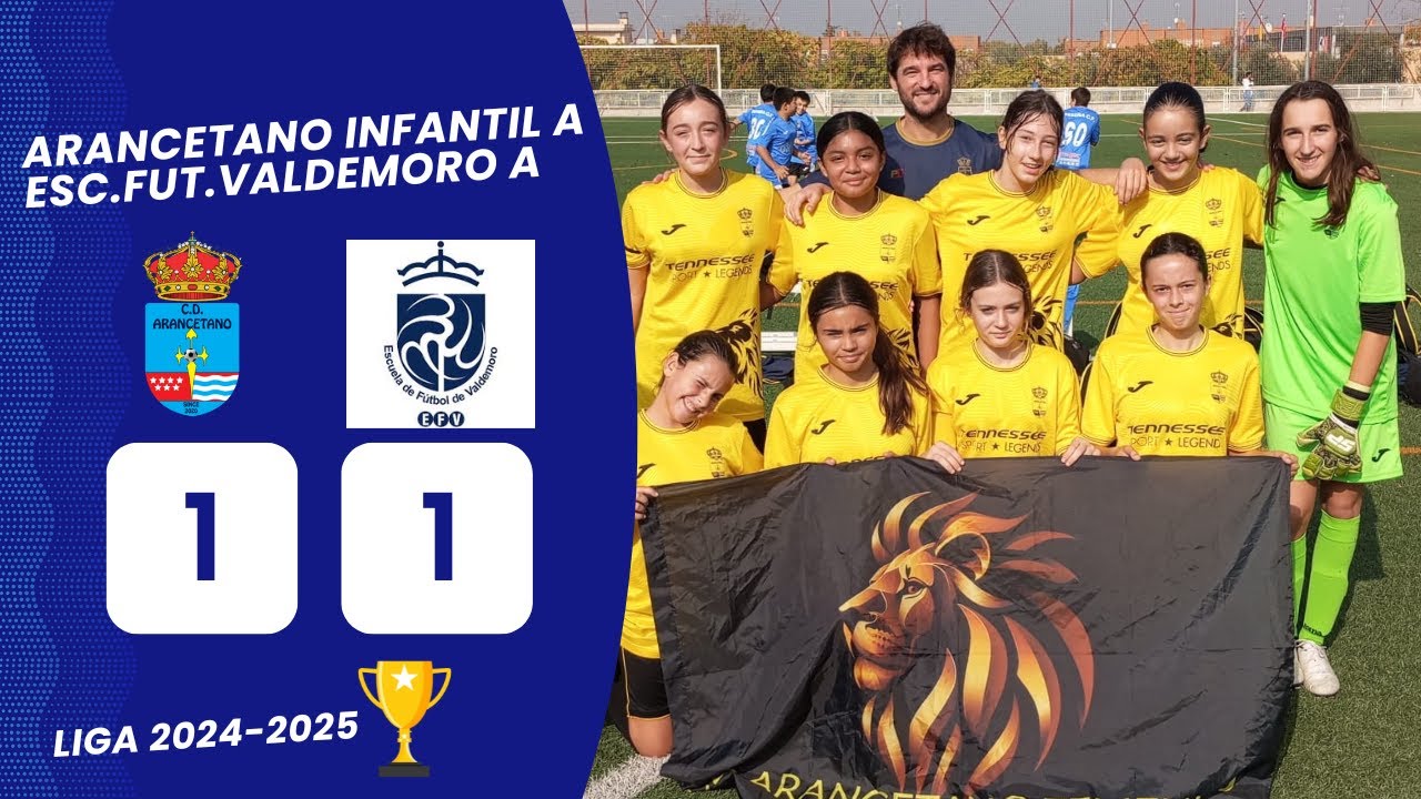 ARANCETANO INFANTIL FEMENINO A - ESC.FUT.VALDEMORO A.                               Liga 2024-2025