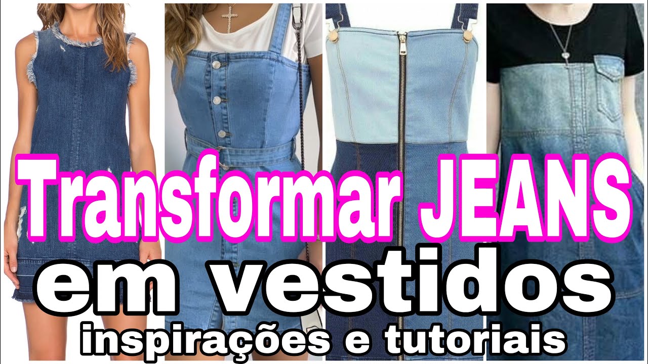 Muitas ideias e tutoriais de como transformar calças JEANS em VESTIDOS / renove seu guarda roupa