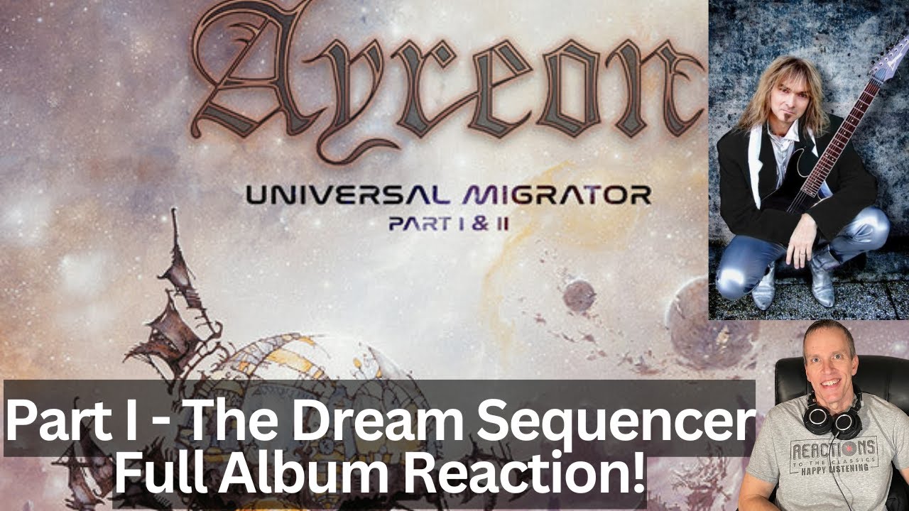 Ayreon Reaction - Universal Migrator Part 1: The Dream Sequencer Full Album Reaction!