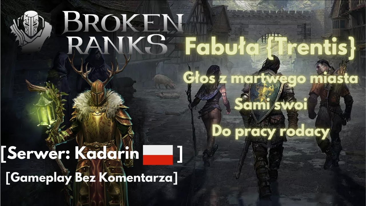 Misje Fabularne {Trentis} - Broken Ranks ⚔️ | [No Commentary Gameplay]
