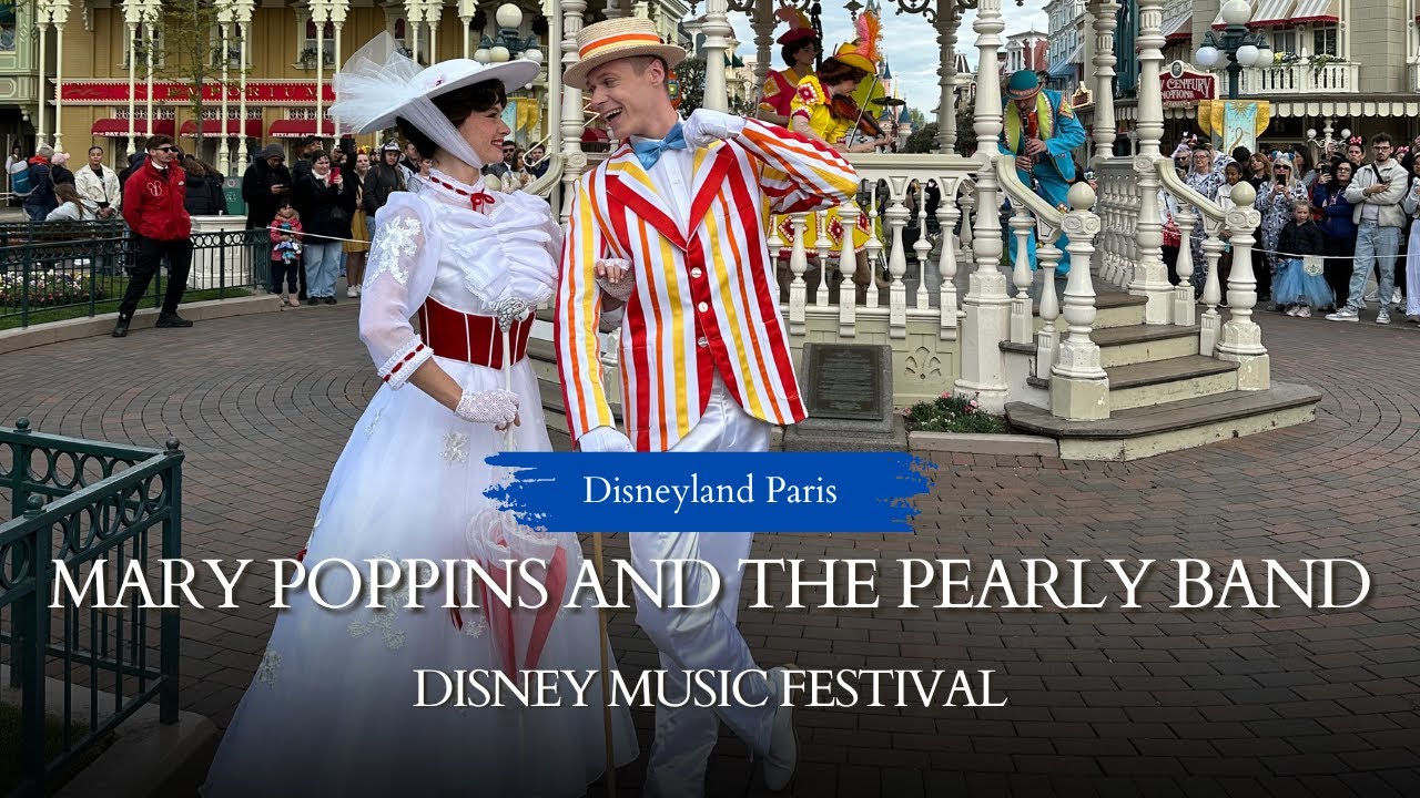 Mary Poppins and the Pearly Band - Disney Music Festival - April 2025