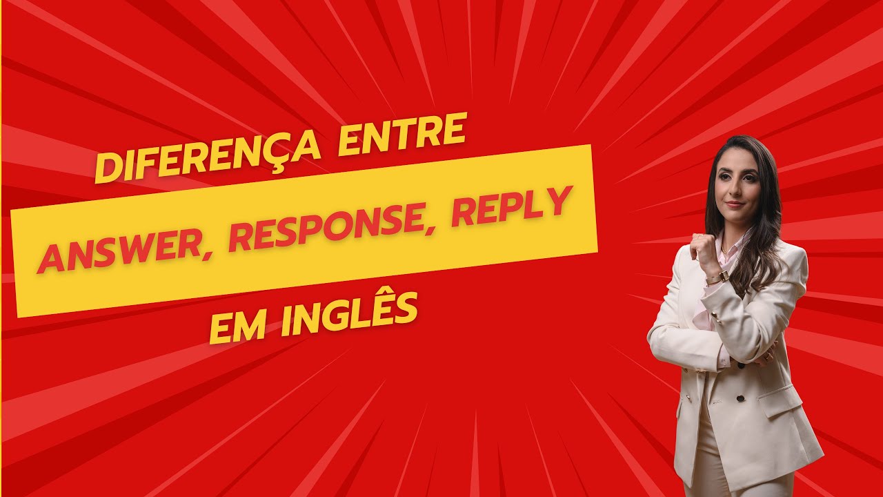 Qual a diferença de: answer, reply, response?