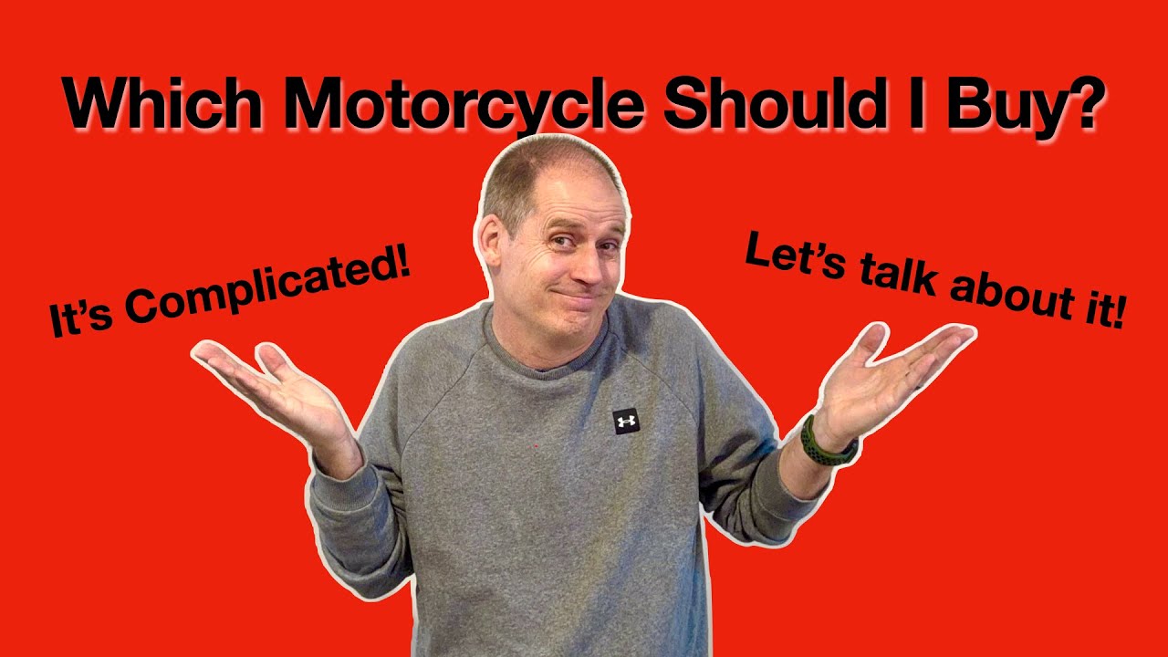 Which Motorcycle Should You Buy? An In-Depth Guide To Come Back To!