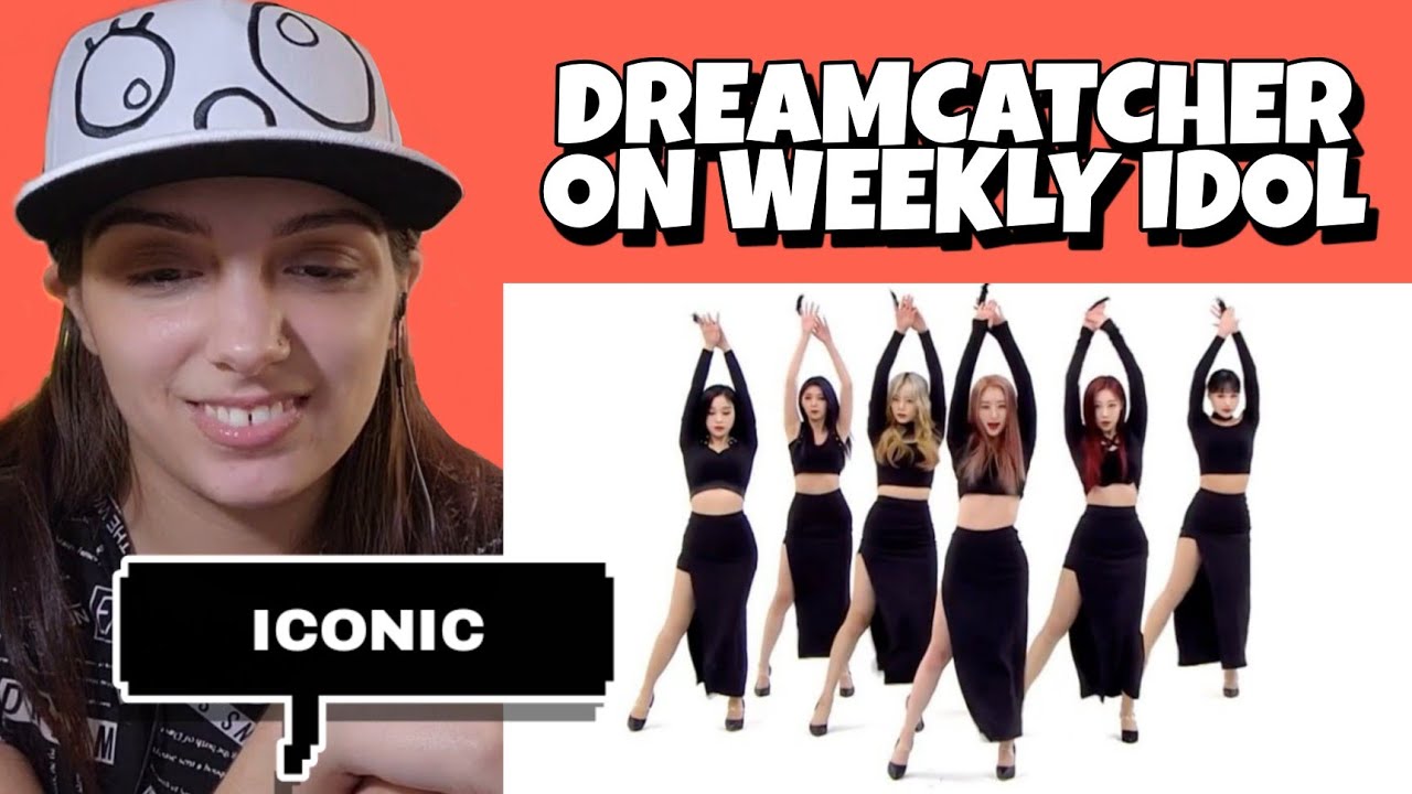 DREAMCATCHER ON WEEKLY IDOL | REACTION