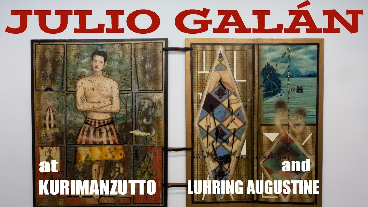 Julio Galán at KURIMANZUTTO and LUHRING AUGUSTINE