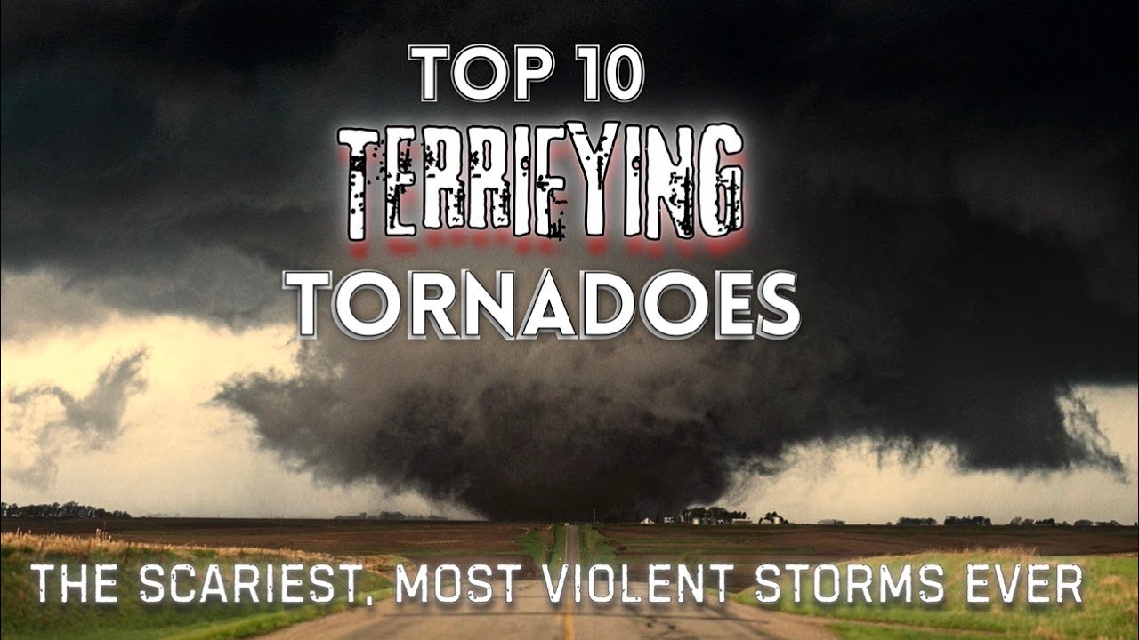 Top 10 Most TERRIFYING Tornados | The Scariest Storms Ever Recorded