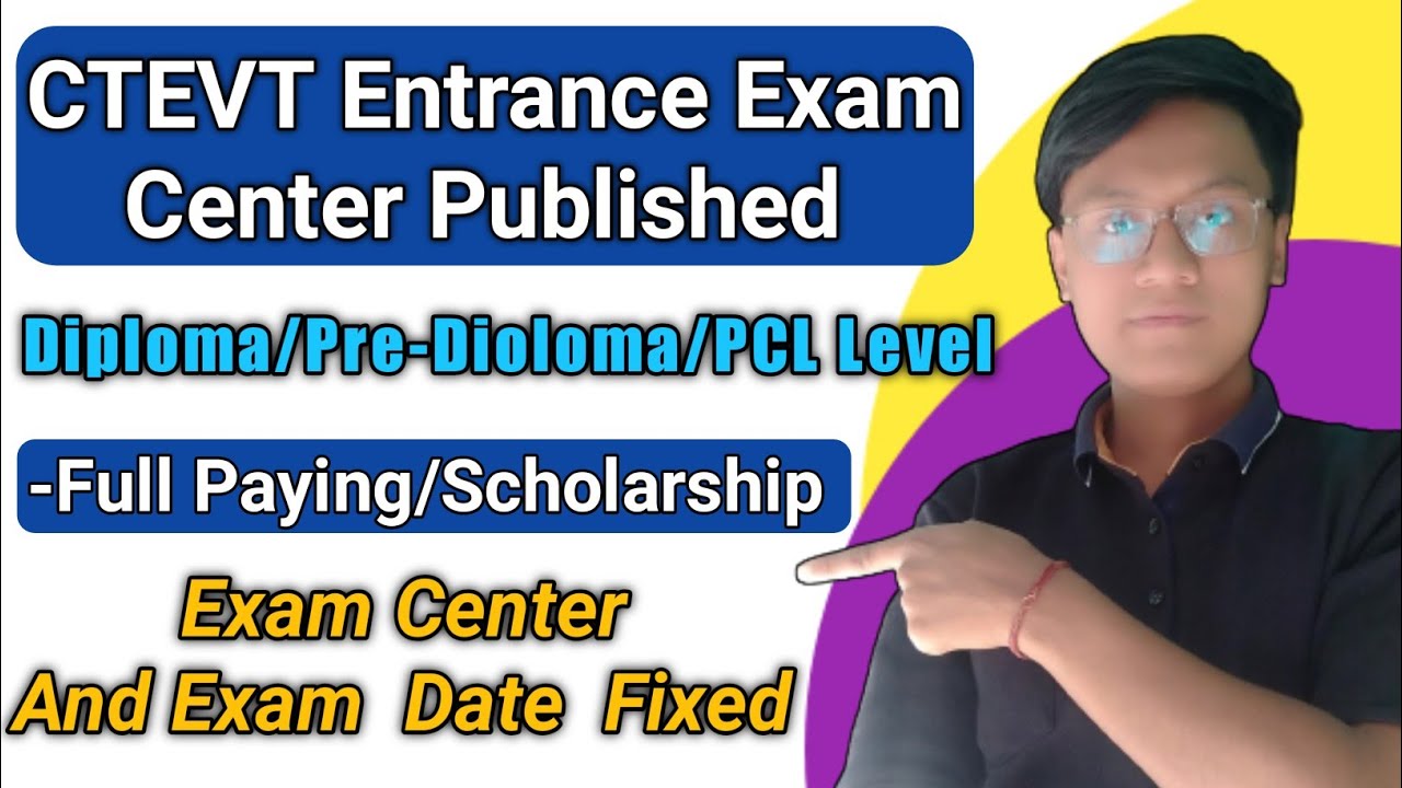 CTEVT Entrance Exam Center Published || प्रवेश परीक्षा || Exam Center & Date/Time Fixed