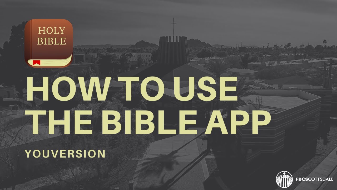 YouVersion - How To Use The Bible App (Tutorial) for FBCScottsdale