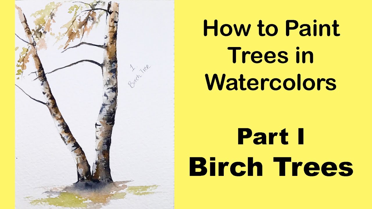 How to paint Trees in Watercolors Part I BIRCH TREES