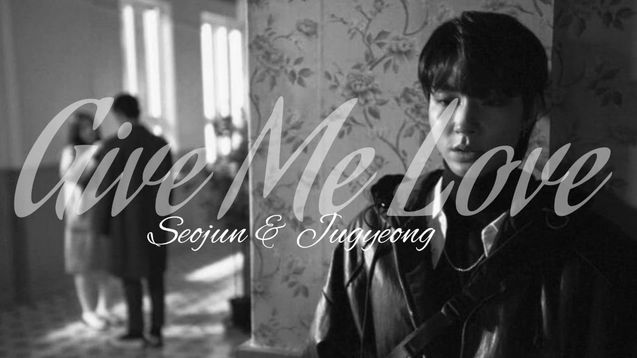 Seojun & Jugyeong ►Give Me Love / True Beauty [FMV]