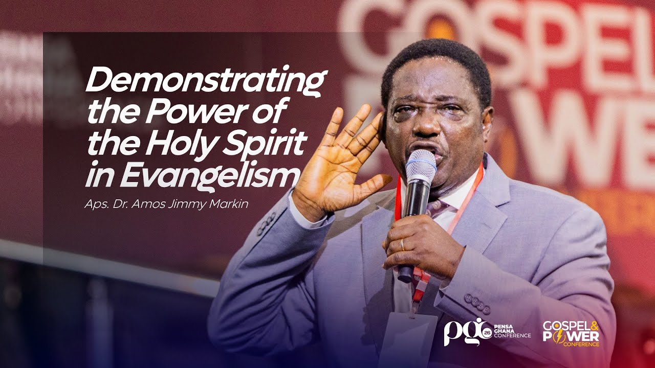 Demonstrating the Power of the Holy Spirit in Evangelism || Aps. Dr. Amos Jimmy Markin || PGC'26