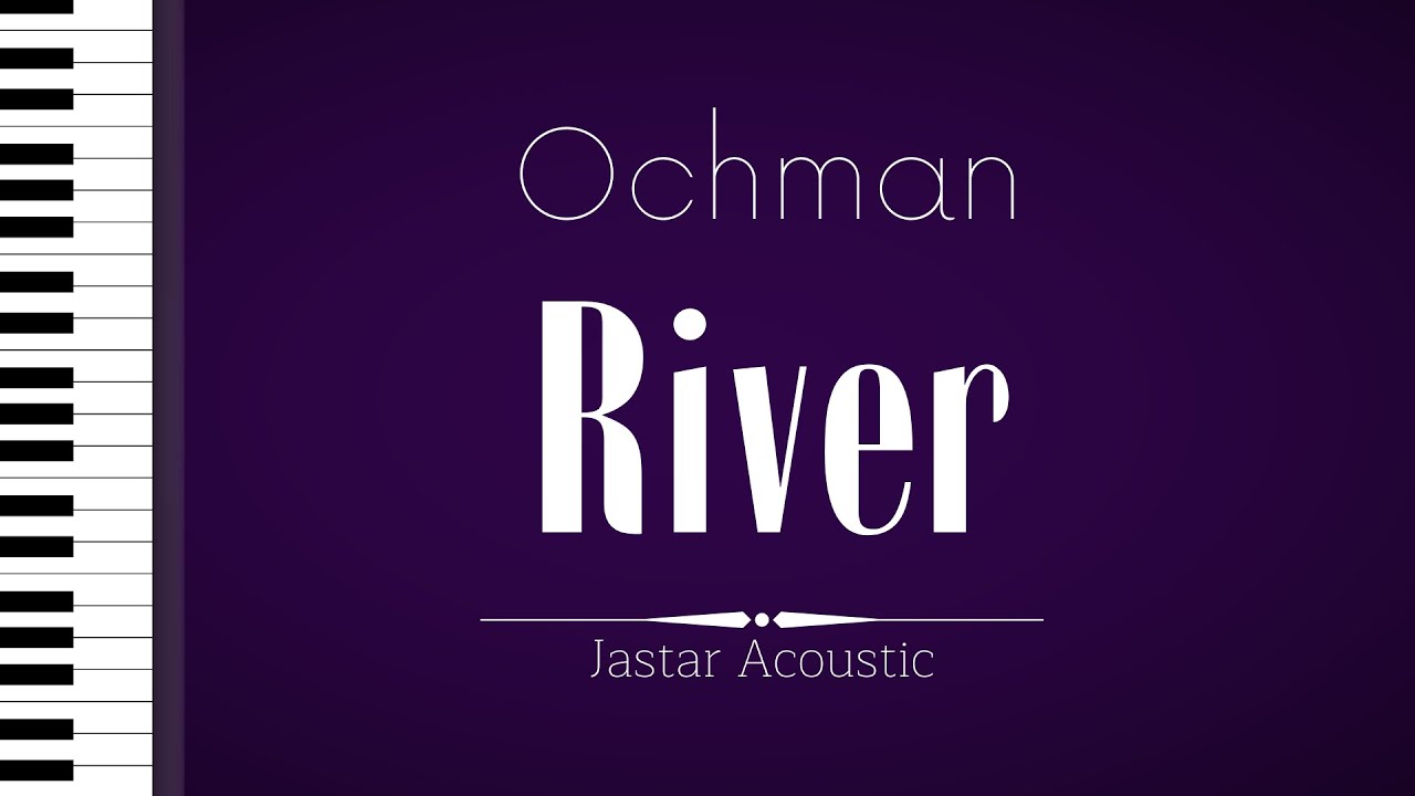 Ochman - River / Karaoke / Piano Instrumental