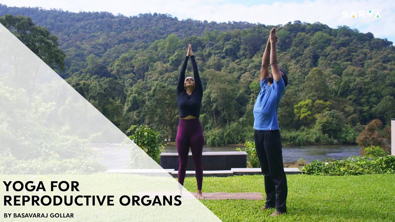 Best Effective Yoga Poses And Tips for Reproductive Organs | Basavaraj Gollar| Sarva