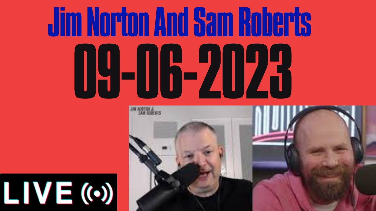 Jim and sam live  09-06-2023