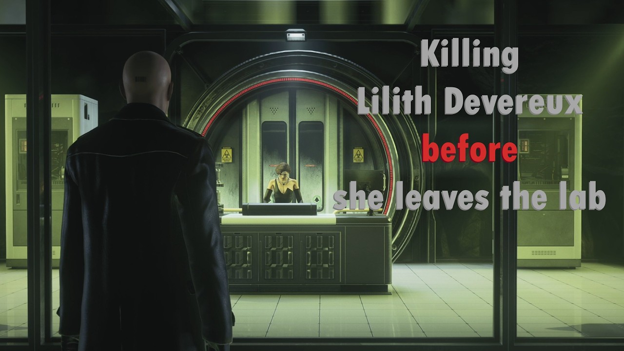 Hitman WoA - Killing Lilith Devereux before she leaves the lab