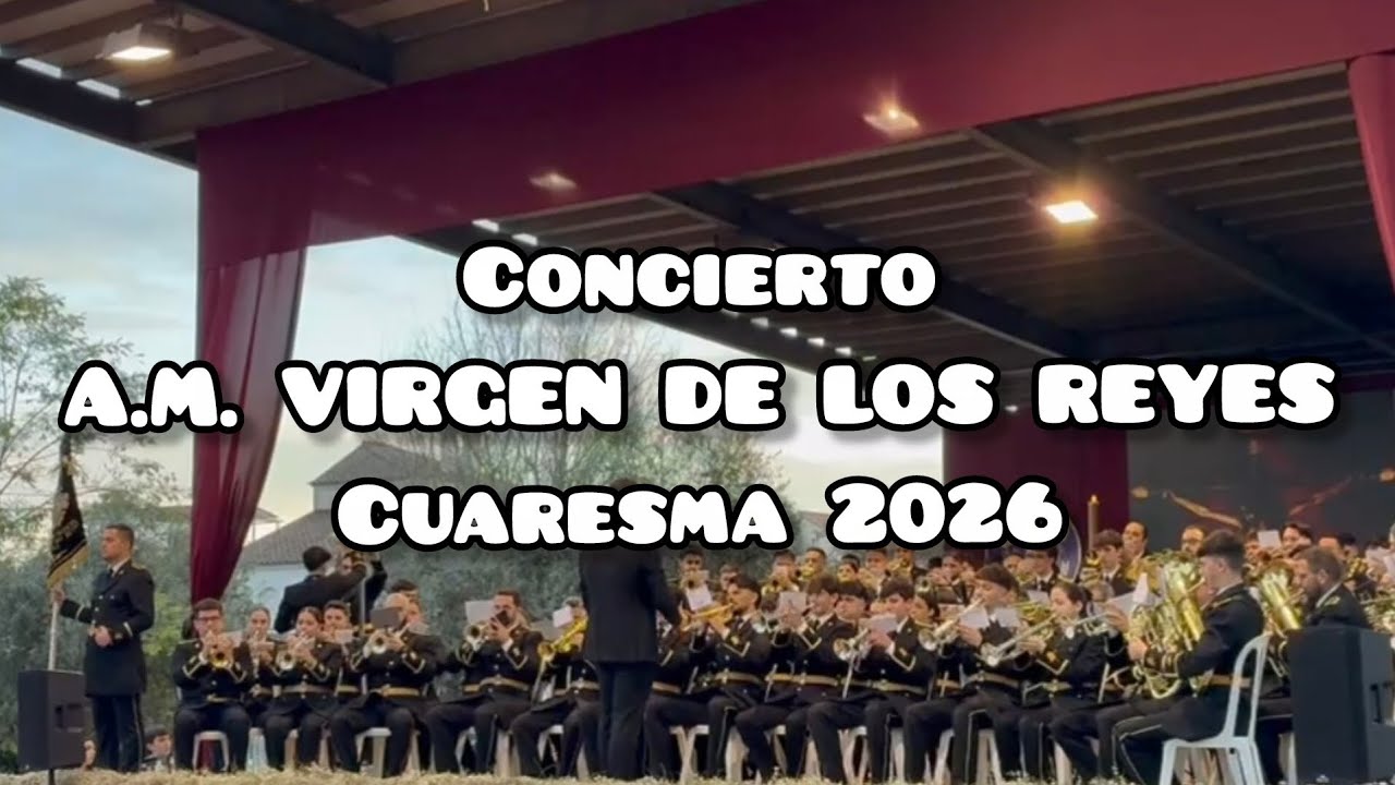 [4K] CONCIERTO A.M. VIRGEN DE LOS REYES | CUARESMA 2026 | GINES | Sevilla Cofrade