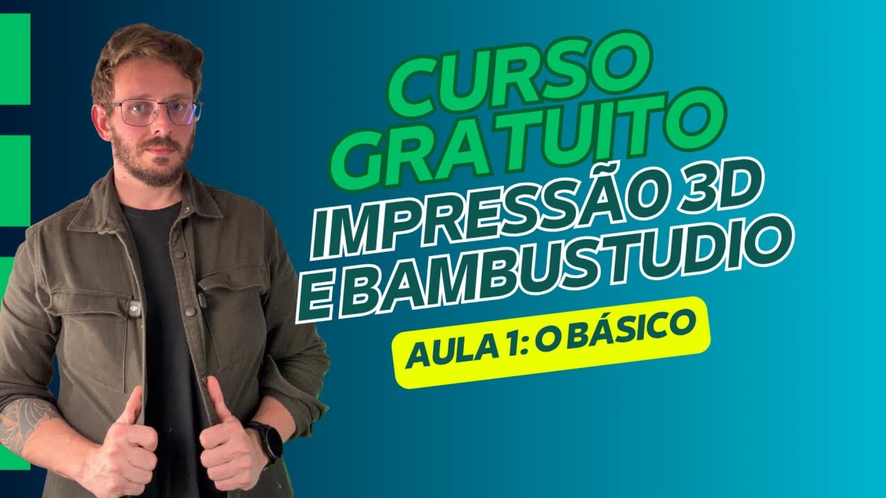 Curso/Tutorial GRATUITO de Impressão 3D: Aprenda Bambu Studio do ZERO (Aula 1 - Básico Completo)