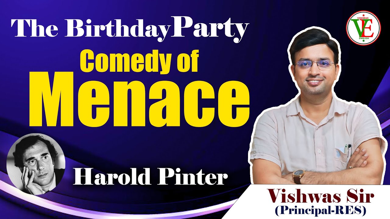 The Birthday Party (Comedy of Menace) By Vishwas Sir (RES)