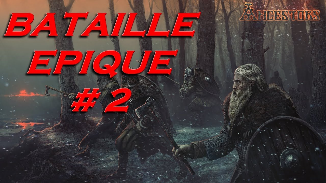 BATAILLE ULTRA &Eacute;PIQUE !!! Ancestors Legacy # 2