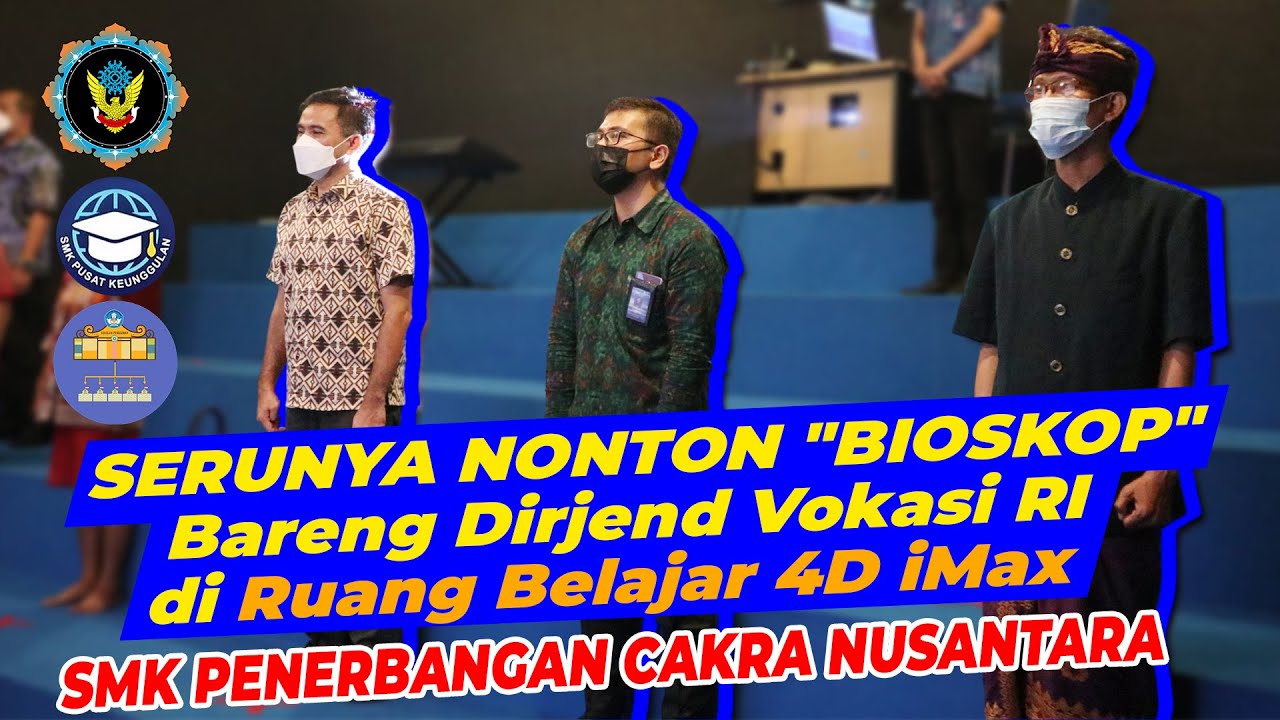 Penyambutan Dirjend Vokasi Kemendikbud Bpk Wikan Sakarinto,S.T.,M.Sc.,Ph.D di Digital Class 4D iMax