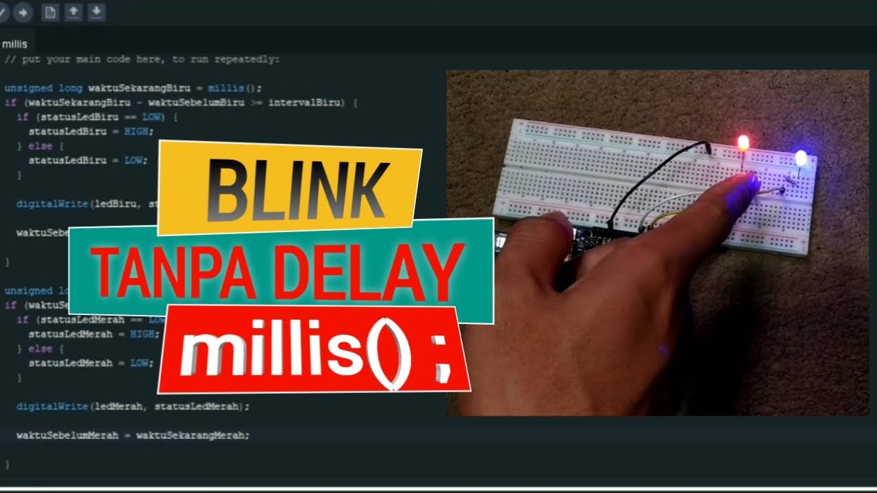CARA MENGGUNAKAN FUNGSI MILLIS ARDUINO || BLINK WITHOUT DELAY