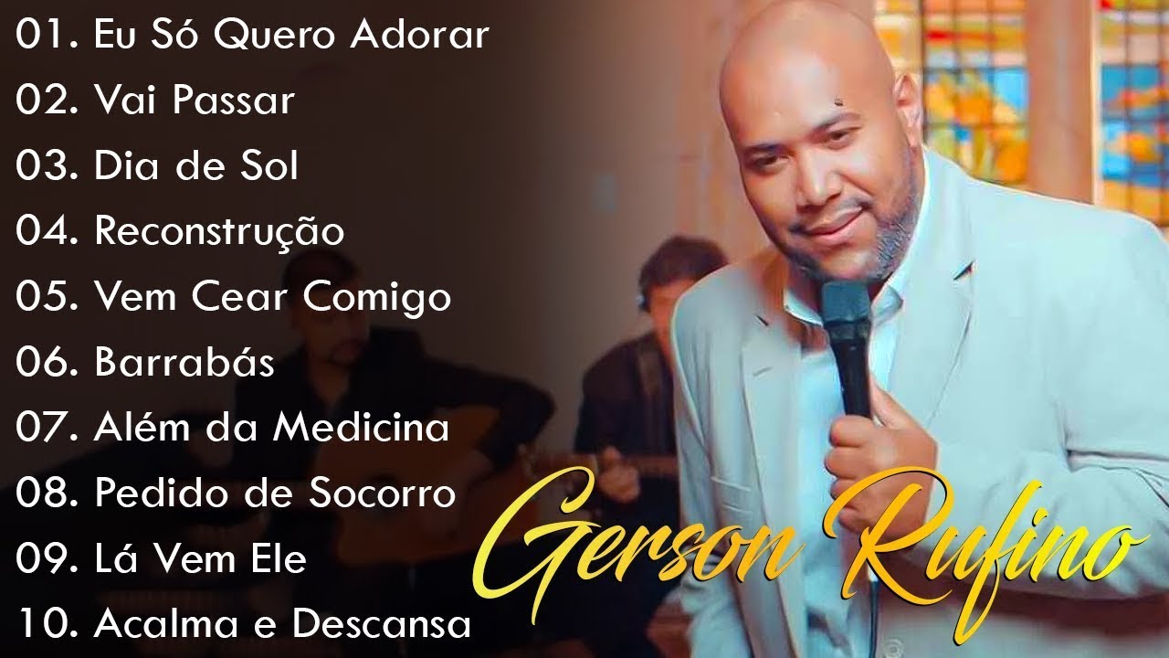 Vai Passar, Dia de Sol, Reconstrução,...Gerson Rufino || As Melhores Canções Gospel de 2024 #gospel
