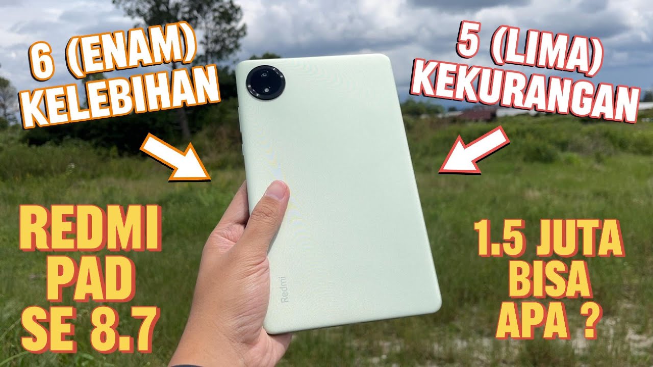 Kelebihan & Kekurangan Redmi Pad SE 8.7 Seteleh Sebulan Pemakaian - Layak atau Tidak ?