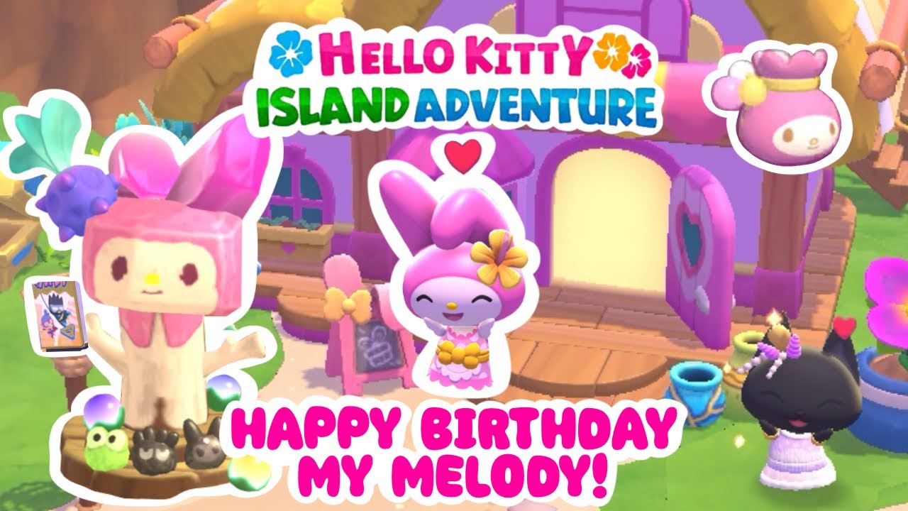 HAPPY BIRTHDAY MY MELODY! 💕🩷💕 Hello Kitty Island Adventure Birthday Quest 