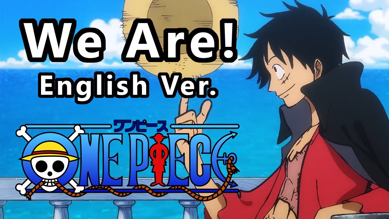 【One Piece】Episode 1000 Opening : We Are! &ndash; English Version (Vic Mignogna)
