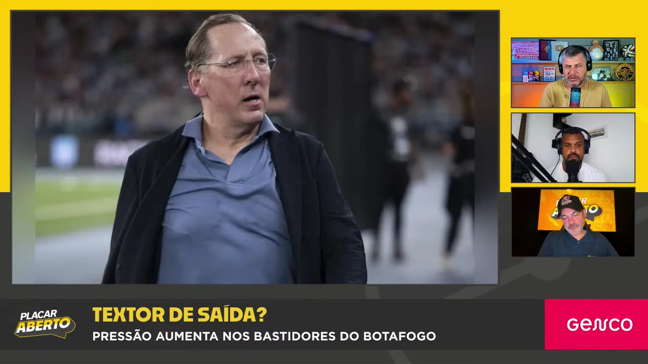 FIM DA LINHA PARA O TEXTOR? PRESS&Atilde;O AUMENTA NOS BASTIDORES DO BOTAFOGO | Corte do Placar Aberto